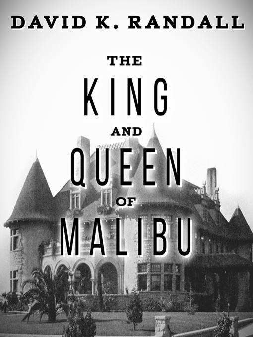 Title details for The King and Queen of Malibu by David K. Randall - Available